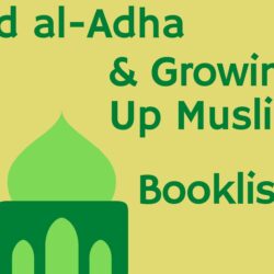 Eid al-Adha & Growing Up Muslim Booklists Image