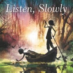 Listen, Slowly book cover