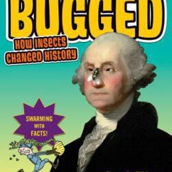 Bugged: How Insects Changed History book cover