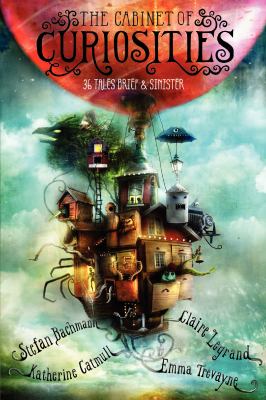 Cover image for The cabinet of curiosities : 36 tales brief & sinister