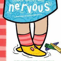 Lena's Shoes Are Nervous: A First-Day-of-School Dilemma book cover