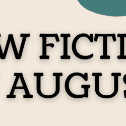 New fiction in August