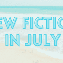 New Fiction in July