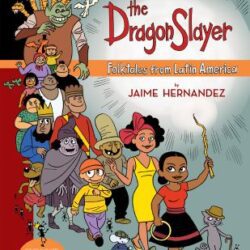 The Dragon Slayer: Folktales from Latin America Book Cover