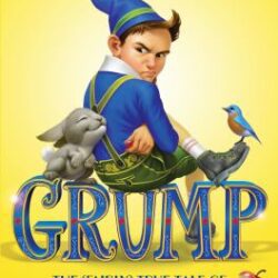 Grump: The (fairly) True Tale of Snow White and the Seven Dwarves by Liesl Shurtliff book cover