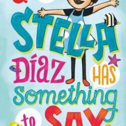 Stella Diaz Has Something to Say book cover