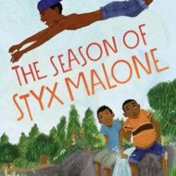 The Season of Styx Malone book cover