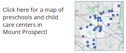 Click here for a map of preschools and child care centers in Mount Prospect!