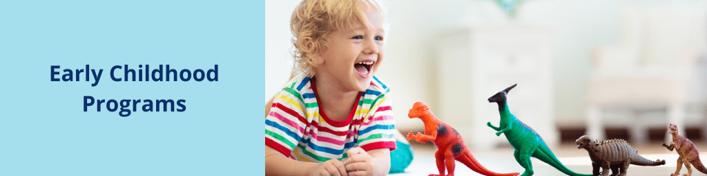 Early Childhood Programs